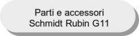 Parti e accessori Schmidt Rubin G11