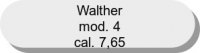 Walther mod. 4 cal. 7,65